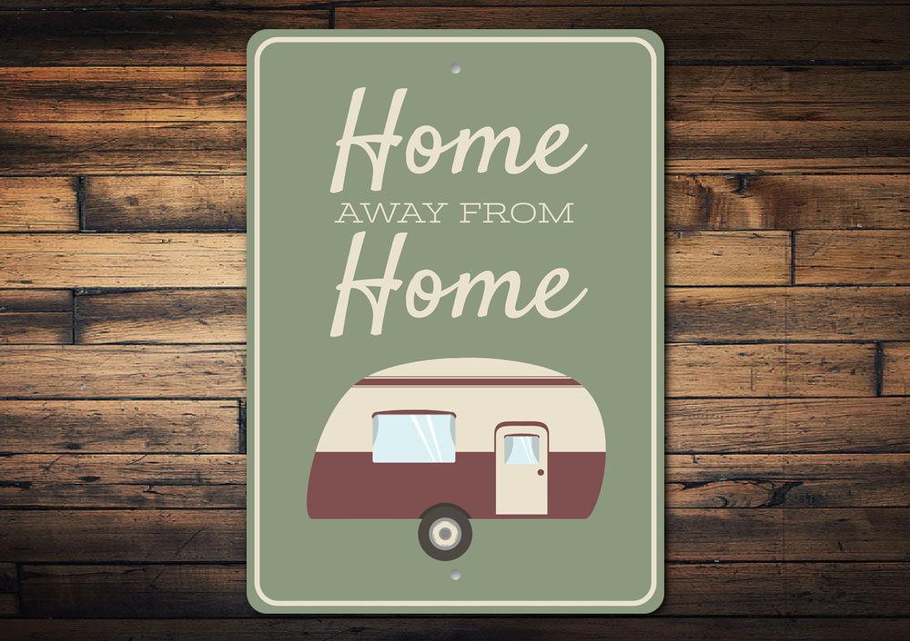 A decorative Home Away from Home Sign made of high-quality aluminum, featuring customizable text and pre-drilled holes for easy mounting.