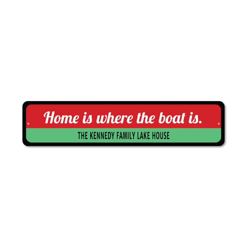 Home Is Where Boat Is Sign made of durable aluminum, featuring customizable text for a personalized touch, perfect for lakehouse decor.