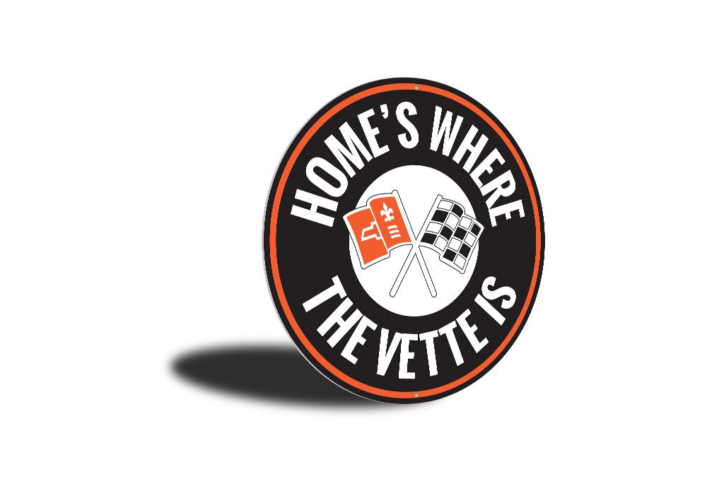 Home is Where the Vette Is Car Sign featuring a classic Chevy design, made from durable aluminum with vibrant colors.