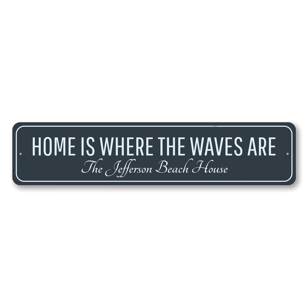 Home Is Where Waves Are decorative sign made of aluminum, featuring a beach-themed design, perfect for coastal decor.