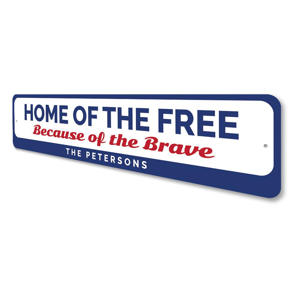 Home of the Free Sign made from high-quality aluminum, featuring customizable text and pre-drilled holes for easy mounting.