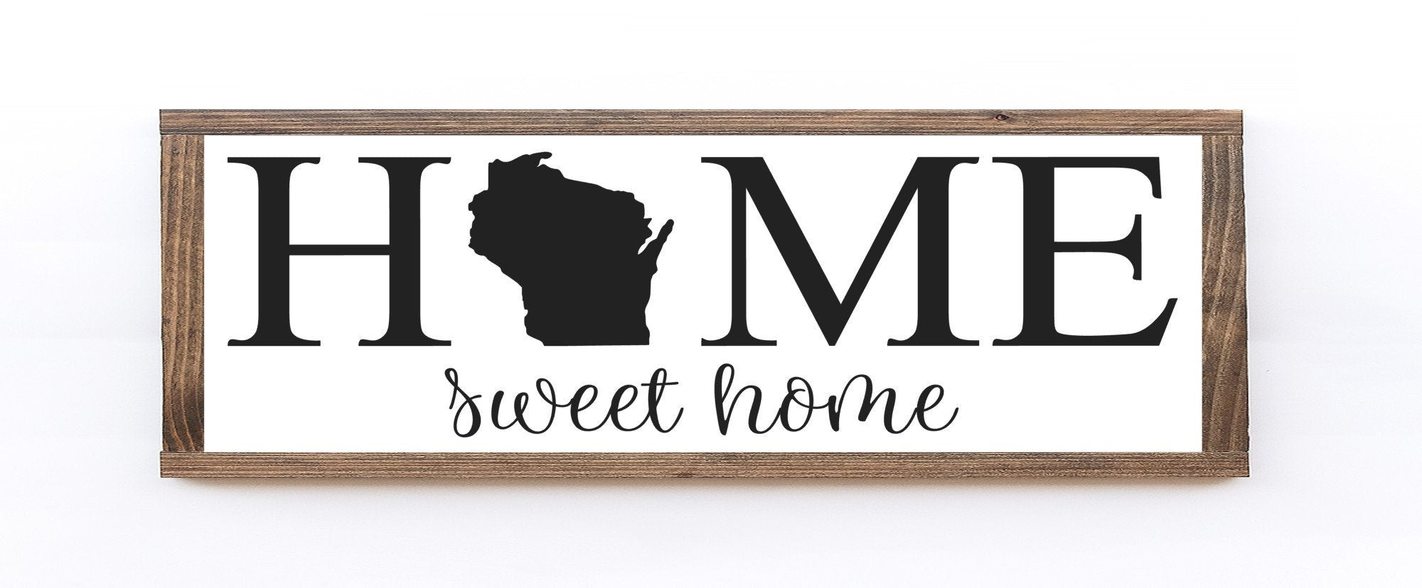 Home Sweet Home WI Wood Sign made from 100% wood with a matte white background and painted lettering, showcasing rustic charm.