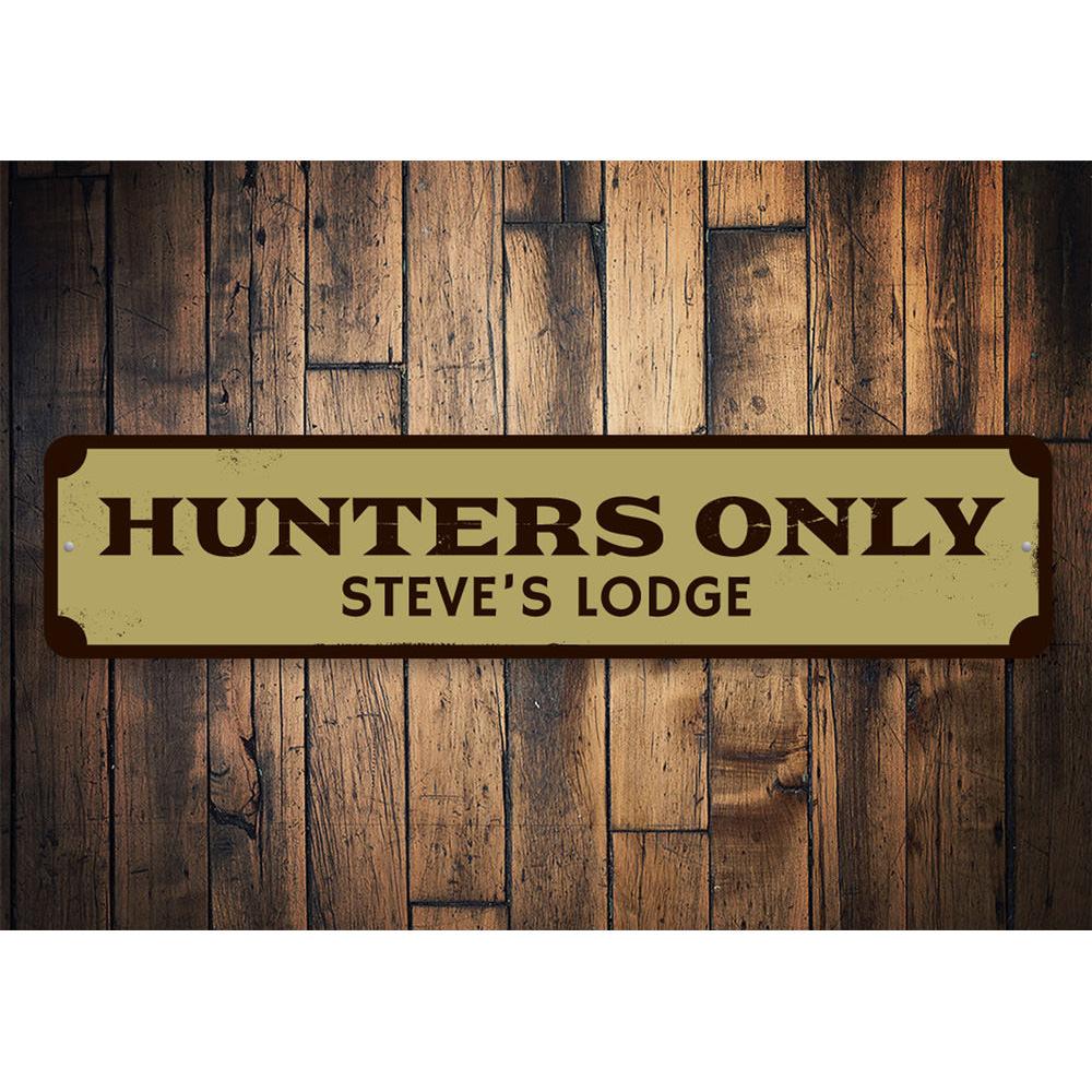 Hunters Only Sign made of high-quality aluminum, featuring customizable text and pre-drilled holes for easy mounting.