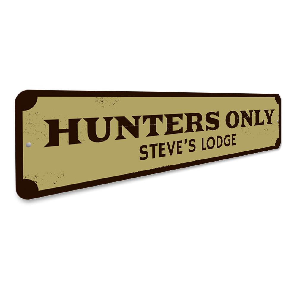 Hunters Only Sign made of high-quality aluminum, featuring customizable text and pre-drilled holes for easy mounting.