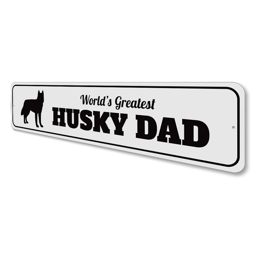 A decorative Husky Dad Sign made of aluminum, featuring a playful design that celebrates husky dog lovers and fathers.