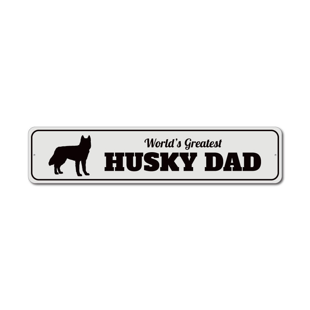 A decorative Husky Dad Sign made of aluminum, featuring a playful design that celebrates husky dog lovers and fathers.