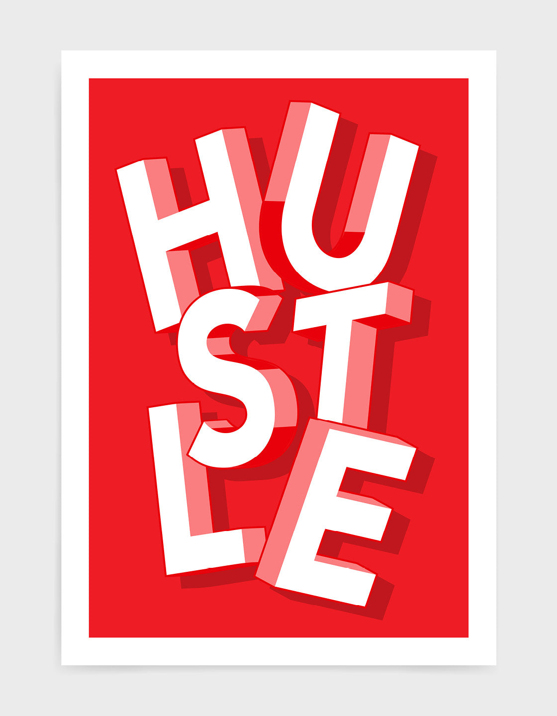 A modern typography poster featuring the word 'Hustle' in bold letters, printed on heavyweight fine art paper.