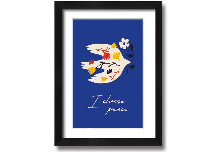 I Choose Peace framed print showcasing a serene design, available in various frame colors, ready to hang.