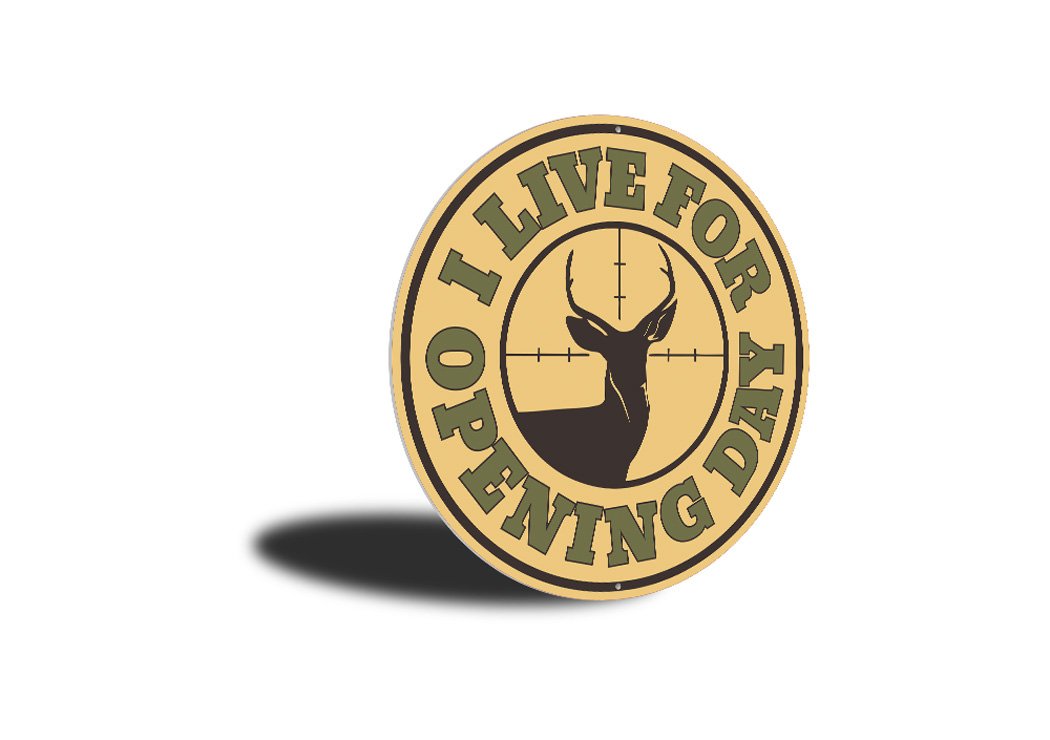 Customizable aluminum sign featuring 'I Live for Opening Day' text, perfect for deer hunting enthusiasts, showcasing rustic design.