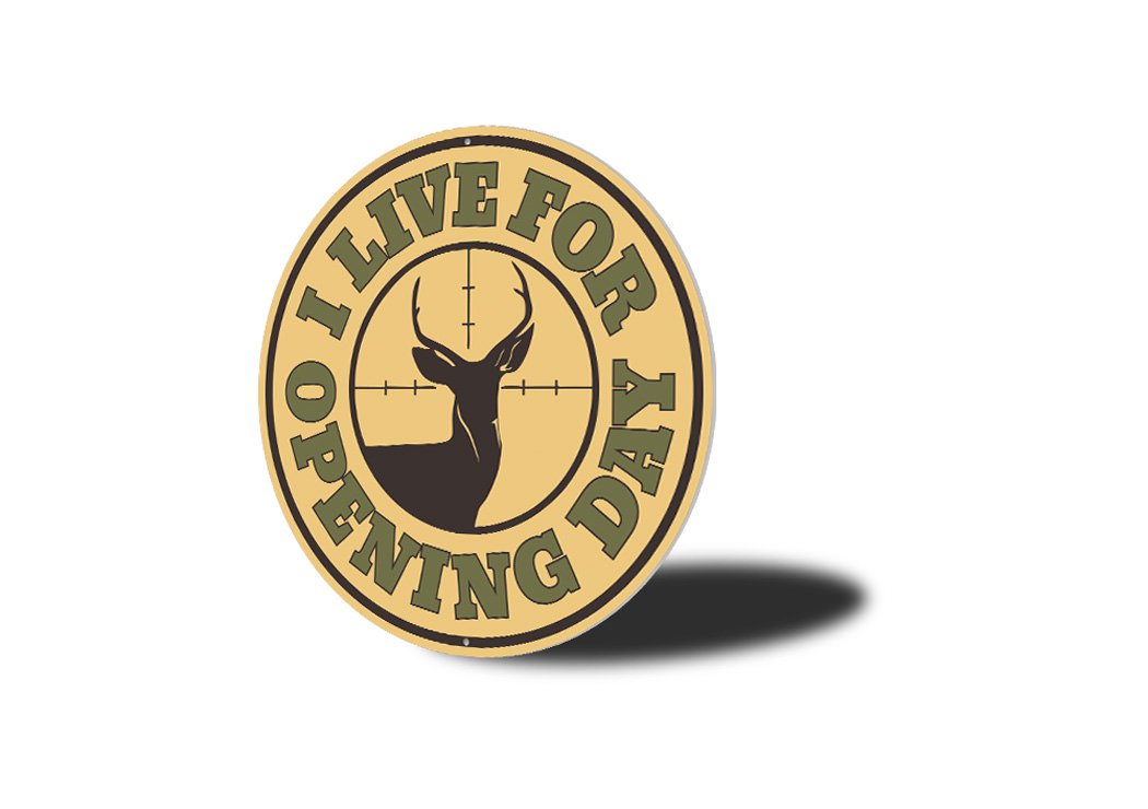 Customizable aluminum sign featuring 'I Live for Opening Day' text, perfect for deer hunting enthusiasts, showcasing rustic design.