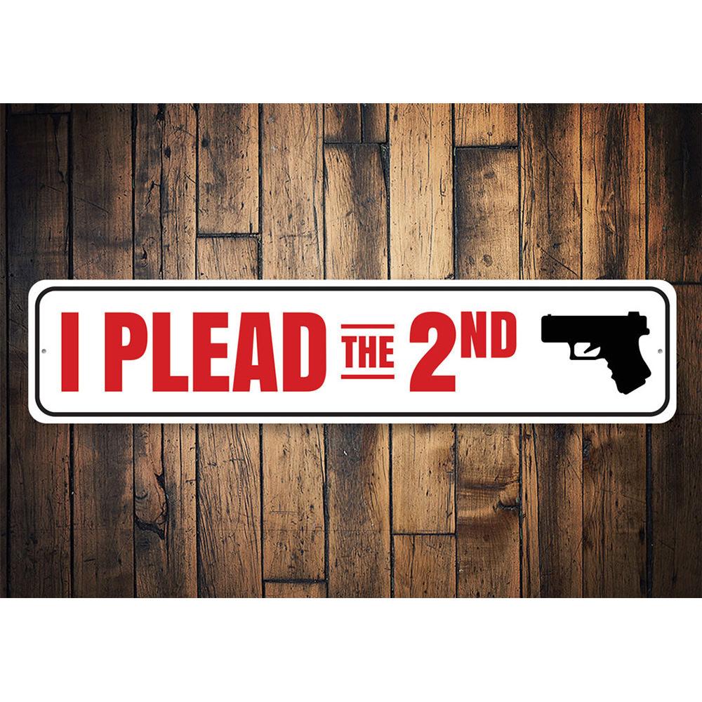 I Plead the 2nd Amendment Sign made of high-quality aluminum, featuring bold text and a decorative design, suitable for indoor and outdoor display.