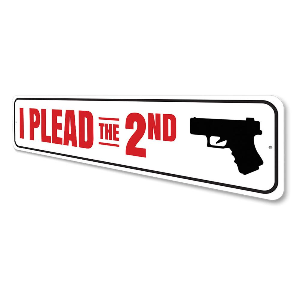 I Plead the 2nd Amendment Sign made of high-quality aluminum, featuring bold text and a decorative design, suitable for indoor and outdoor display.