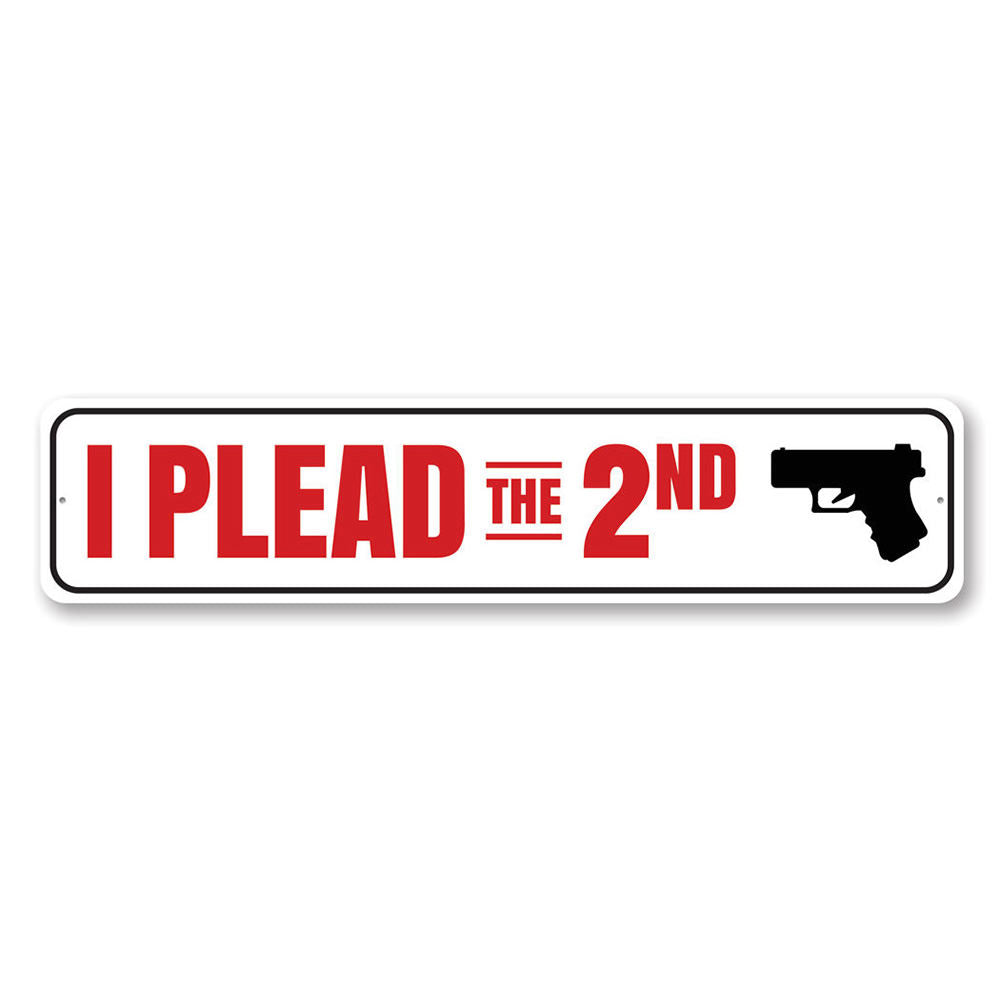 I Plead the 2nd Amendment Sign made of high-quality aluminum, featuring bold text and a decorative design, suitable for indoor and outdoor display.