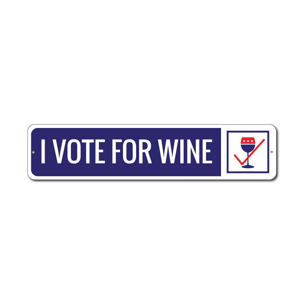 I Vote for Wine Sign made of high-quality aluminum, featuring a humorous design perfect for wine lovers' decor.