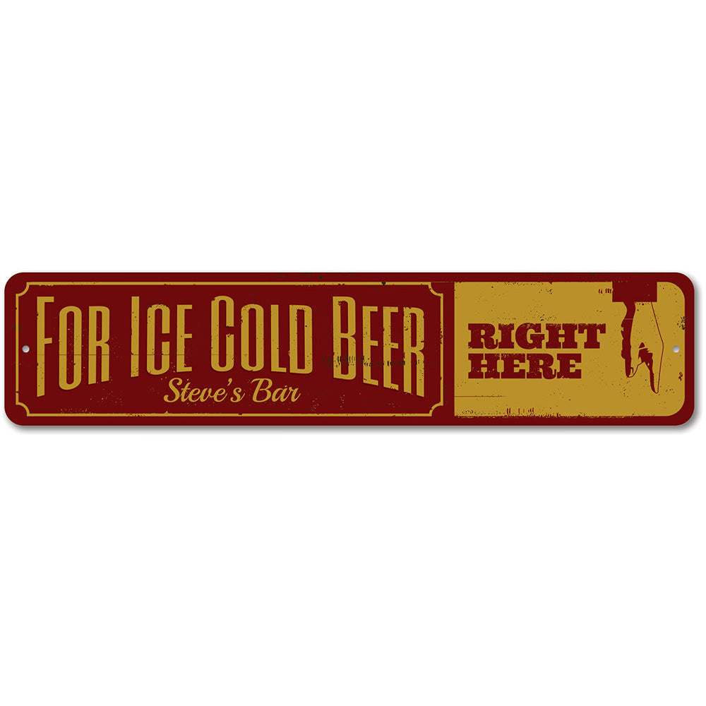 Ice Cold Beer Right Here Sign made of high-quality aluminum, featuring a vibrant design perfect for home bars and man caves.