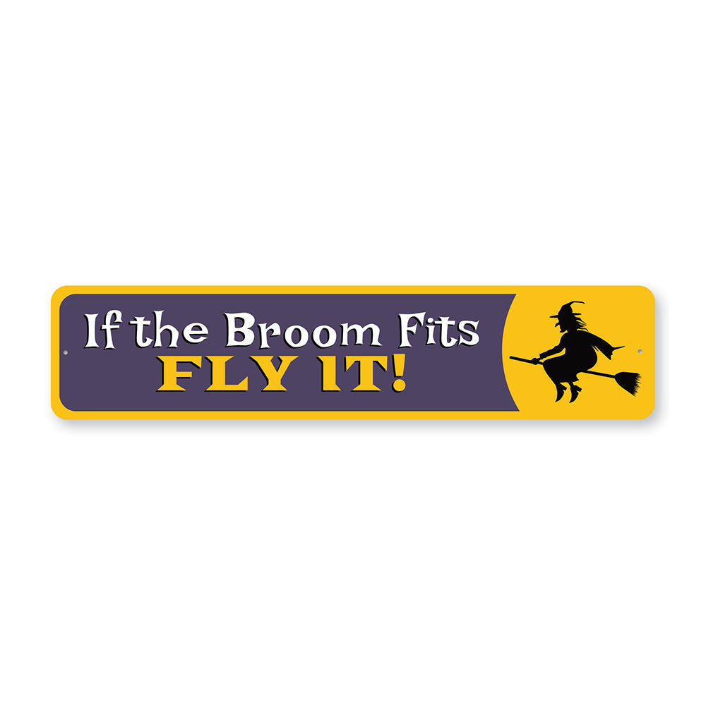 If the Broom Fits Witch Sign made of high-quality aluminum, featuring whimsical design perfect for home decor.