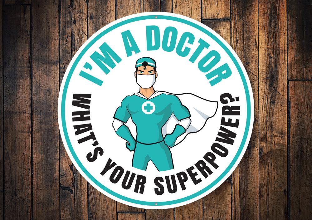 A decorative 'I'm a Doctor' sign made of high-quality aluminum, featuring customizable text and pre-drilled holes for easy mounting.