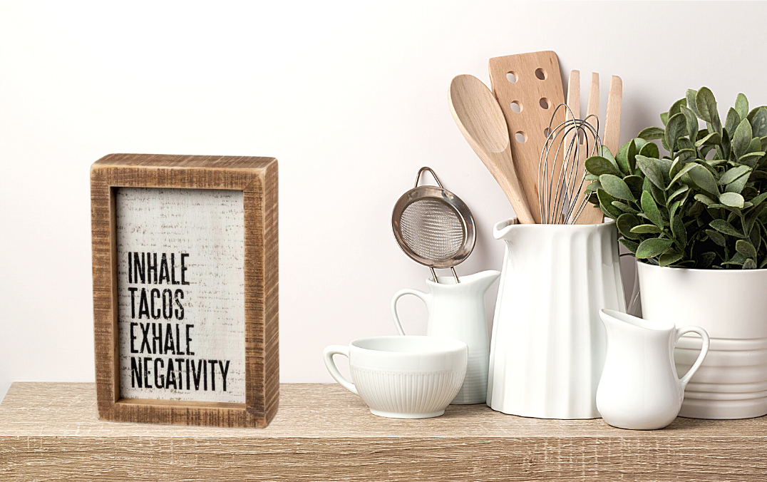 Wooden inset box sign with 'Inhale Tacos - Exhale Negativity' sentiment in neutral colors and natural wood trim.