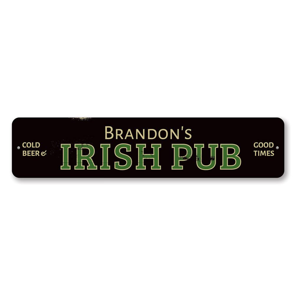 Irish Pub Good Times Sign made of aluminum, featuring vibrant colors and customizable text, perfect for home decor.