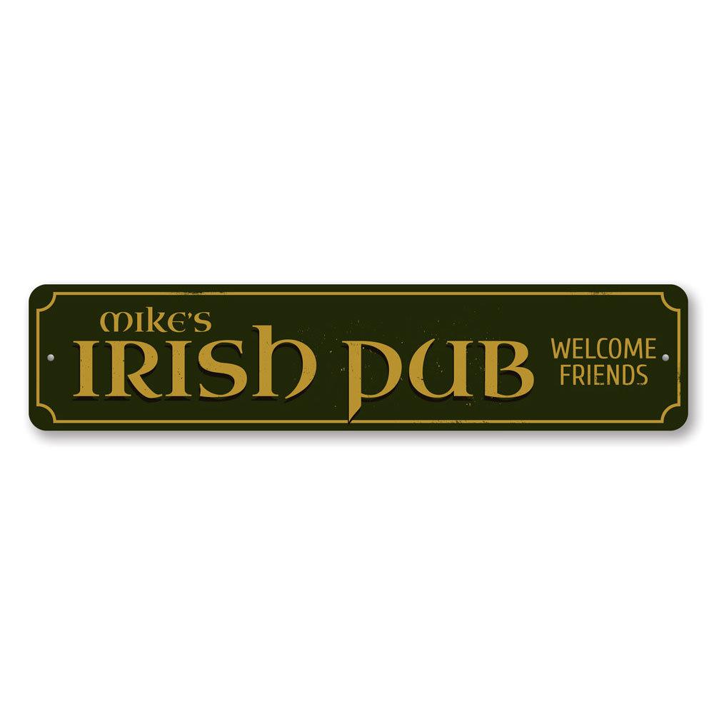 Irish Pub Welcome Sign made of high-quality aluminum, featuring customizable text and pre-drilled holes for easy mounting.