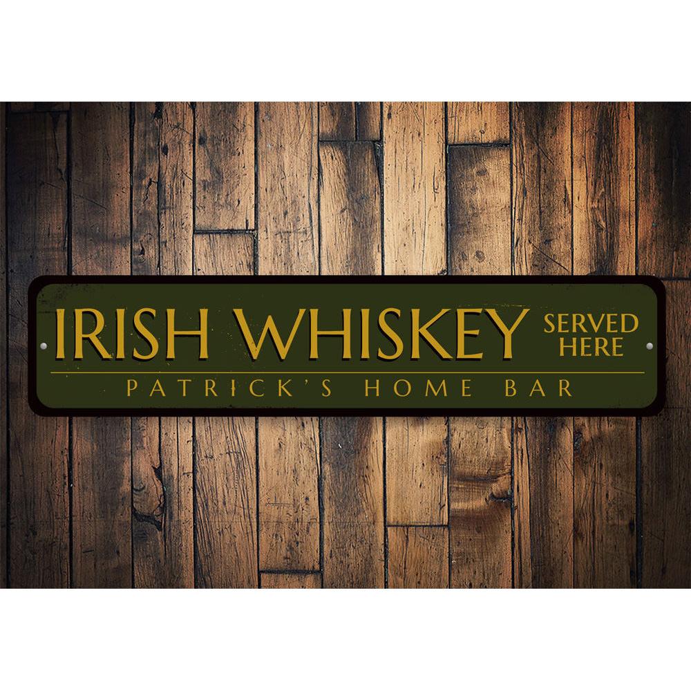 Irish Whiskey Served Here decorative sign made of aluminum, featuring customizable text and pre-drilled holes for easy mounting.