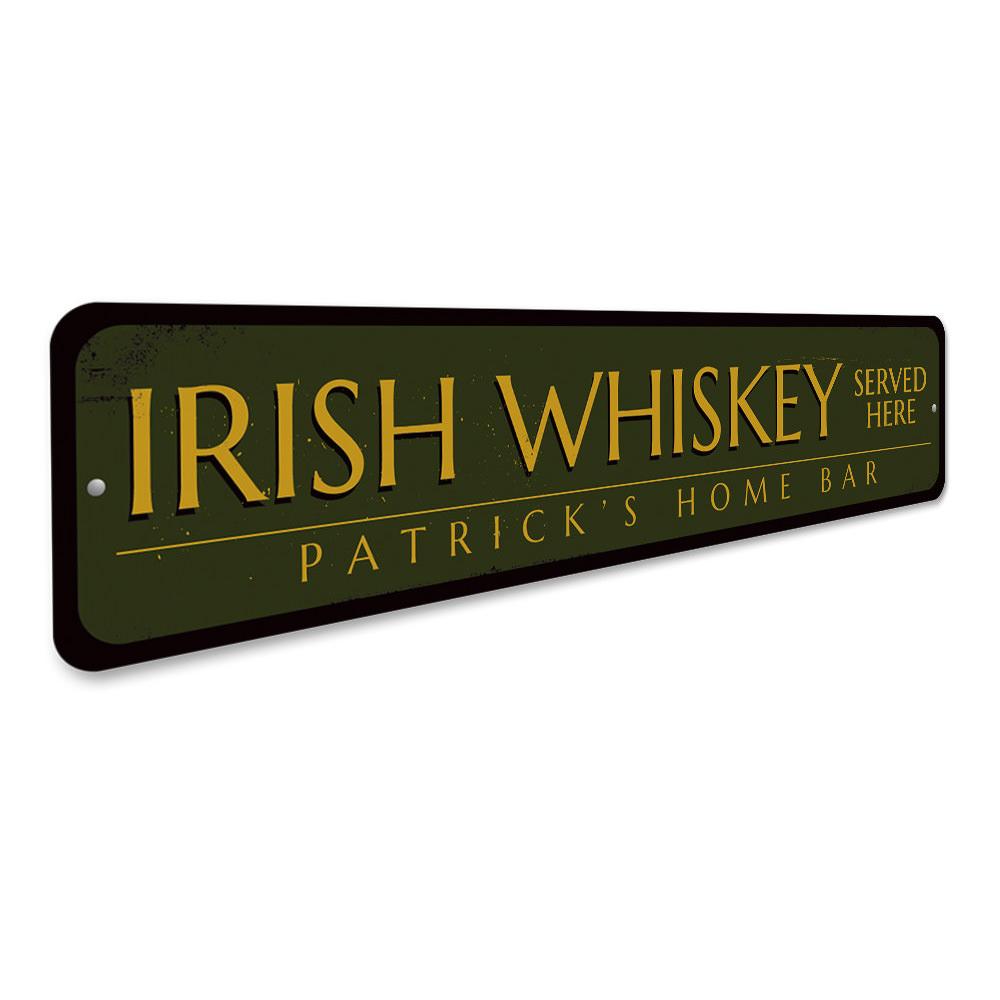 Irish Whiskey Served Here decorative sign made of aluminum, featuring customizable text and pre-drilled holes for easy mounting.