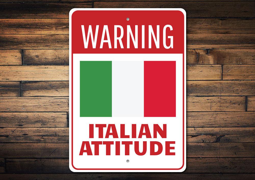 Italian Attitude Sign made of high-quality aluminum, featuring a stylish design perfect for home decor.