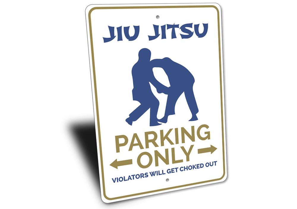 A personalized Jiu Jitsu parking sign made of durable aluminum, featuring custom text and pre-drilled holes for easy mounting.