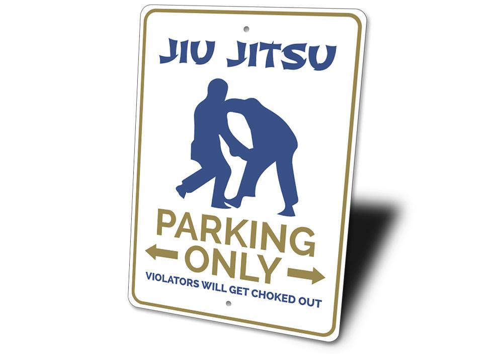 A personalized Jiu Jitsu parking sign made of durable aluminum, featuring custom text and pre-drilled holes for easy mounting.