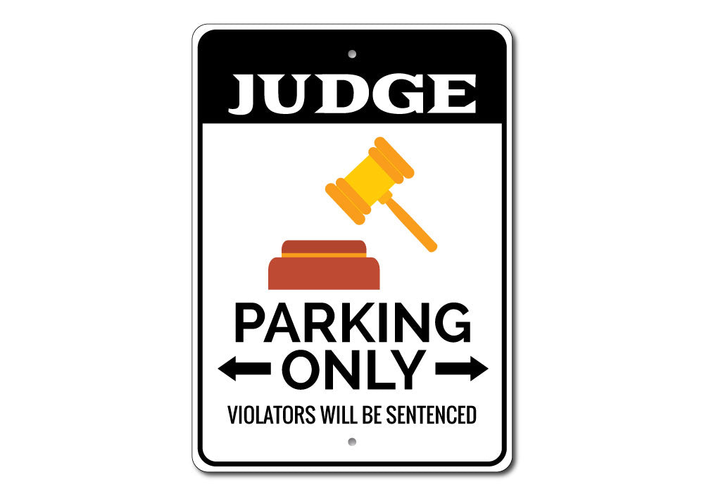 Judge Parking Sign made of high-quality aluminum, featuring customizable text and unique designs for various professions.