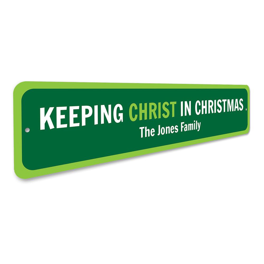 A decorative Keeping Christ In Christmas Sign made of high-quality aluminum, featuring festive designs and customizable text options.