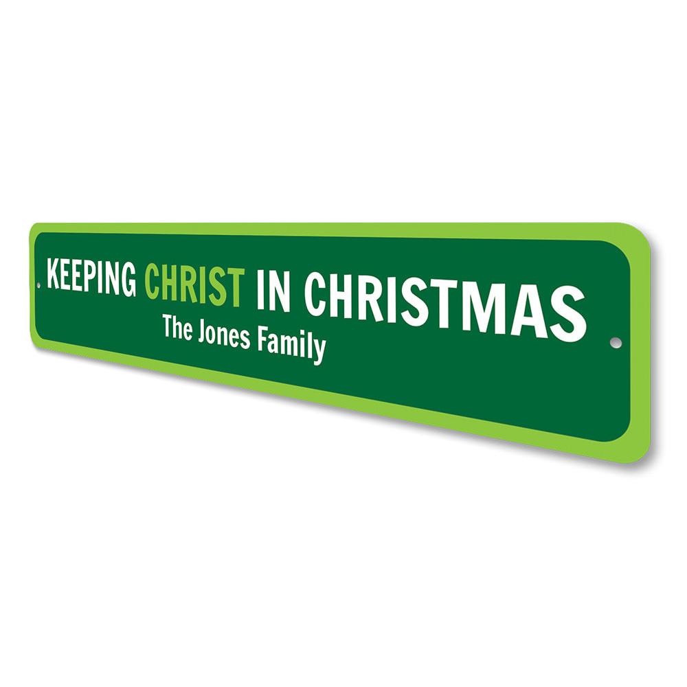 A decorative Keeping Christ In Christmas Sign made of high-quality aluminum, featuring festive designs and customizable text options.