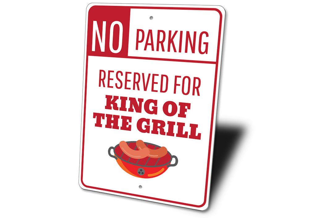 King of the Grill Parking Sign made of durable aluminum, featuring a unique design for reserved parking.