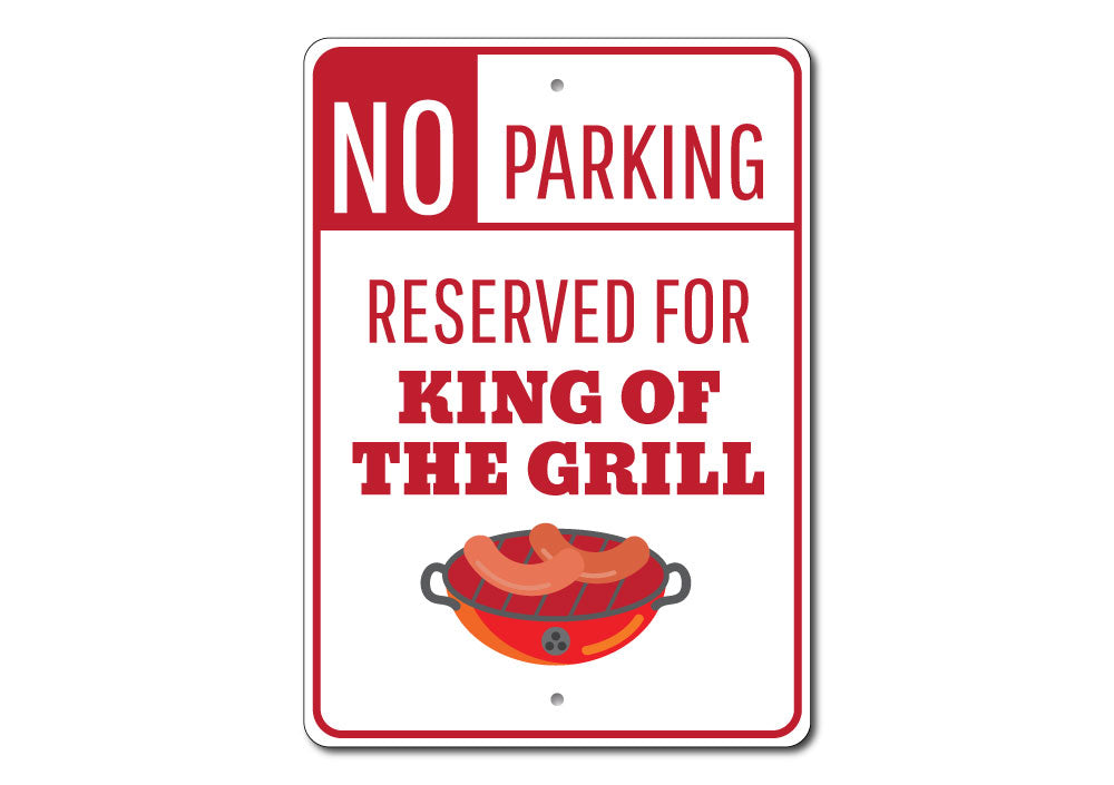 King of the Grill Parking Sign made of durable aluminum, featuring a unique design for reserved parking.