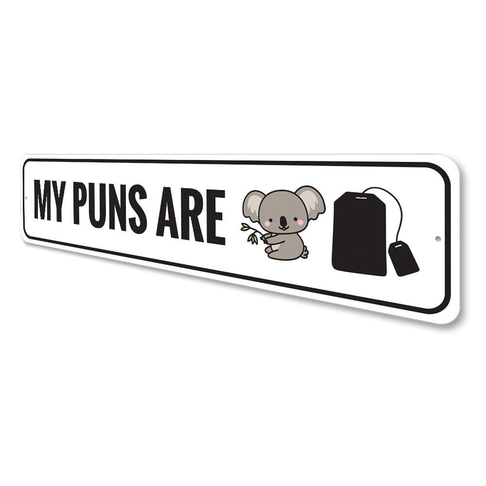 A humorous Koala Tea Pun Sign made of aluminum, featuring a cute koala and playful text, perfect for home decor.