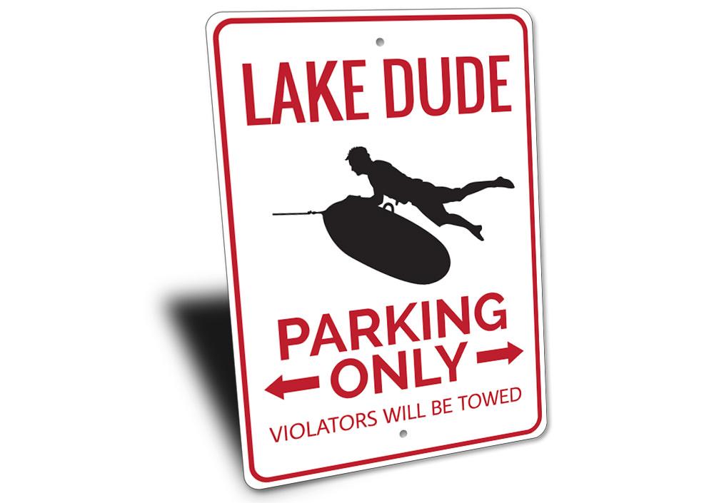 Lake Dude Parking Sign made of durable aluminum, featuring a unique design for reserving parking spots, suitable for various vehicles.