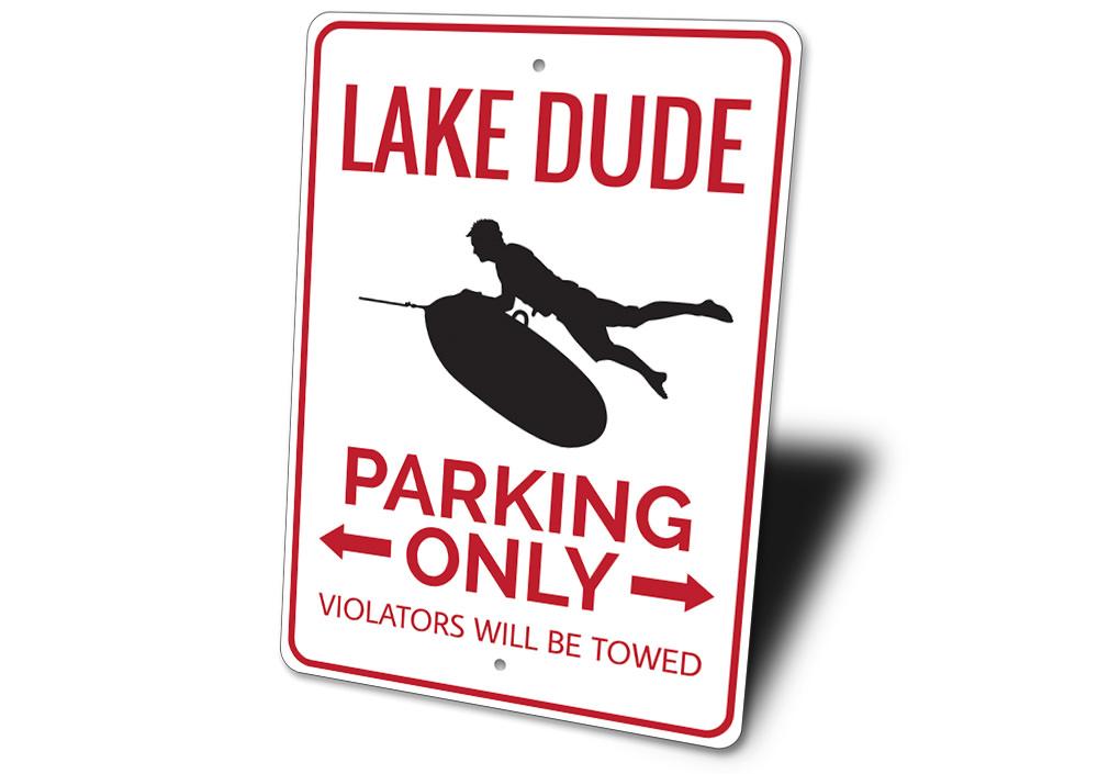 Lake Dude Parking Sign made of durable aluminum, featuring a unique design for reserving parking spots, suitable for various vehicles.