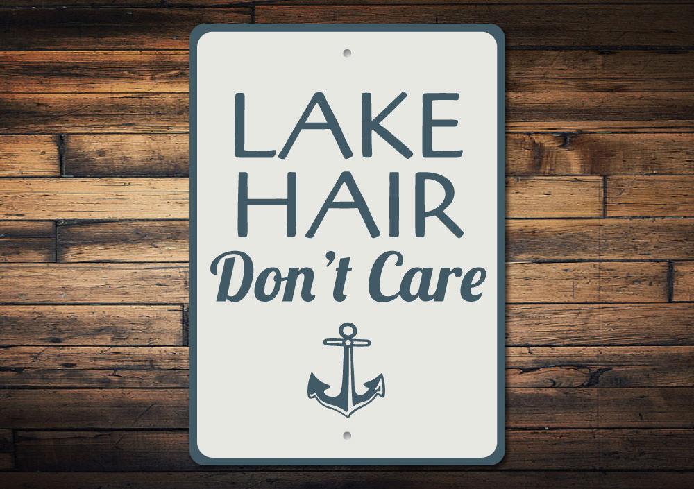 Lake Hair Don't Care sign made of high-quality aluminum, featuring a fun and vibrant design perfect for lakehouse decor.