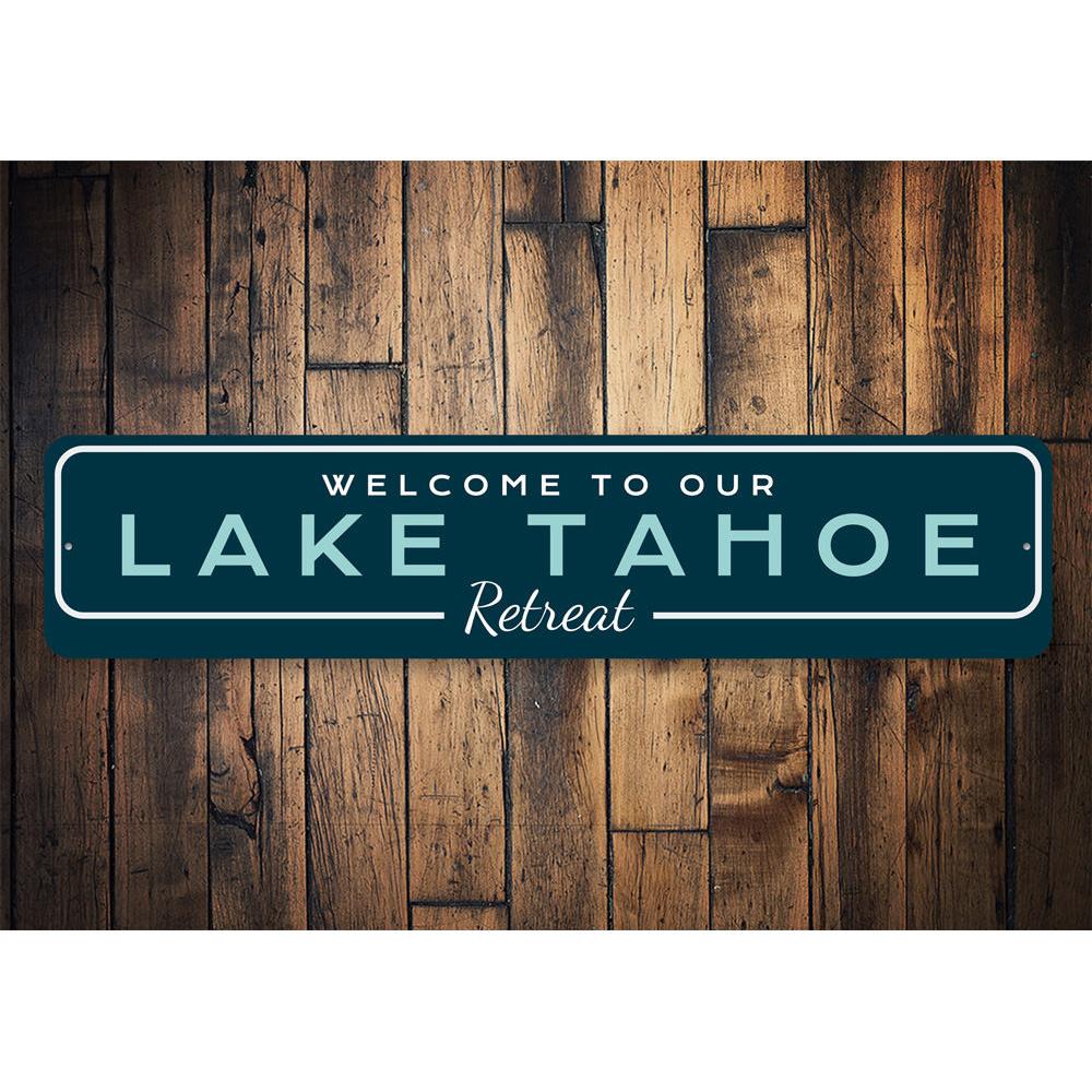 Lake Tahoe Retreat Welcome Sign made of high-quality aluminum, featuring customizable text and pre-drilled holes for easy mounting.