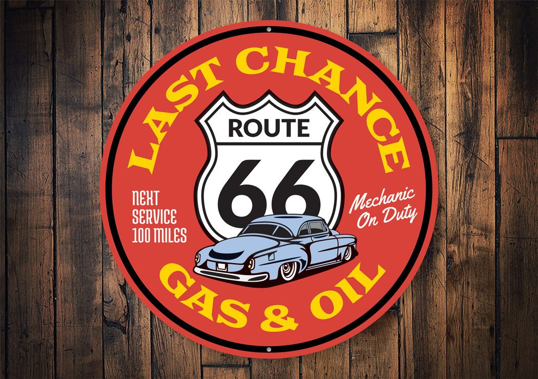 Last Chance Gas and Oil on Route 66 Sign, a decorative aluminum wall sign featuring vintage gas station design.