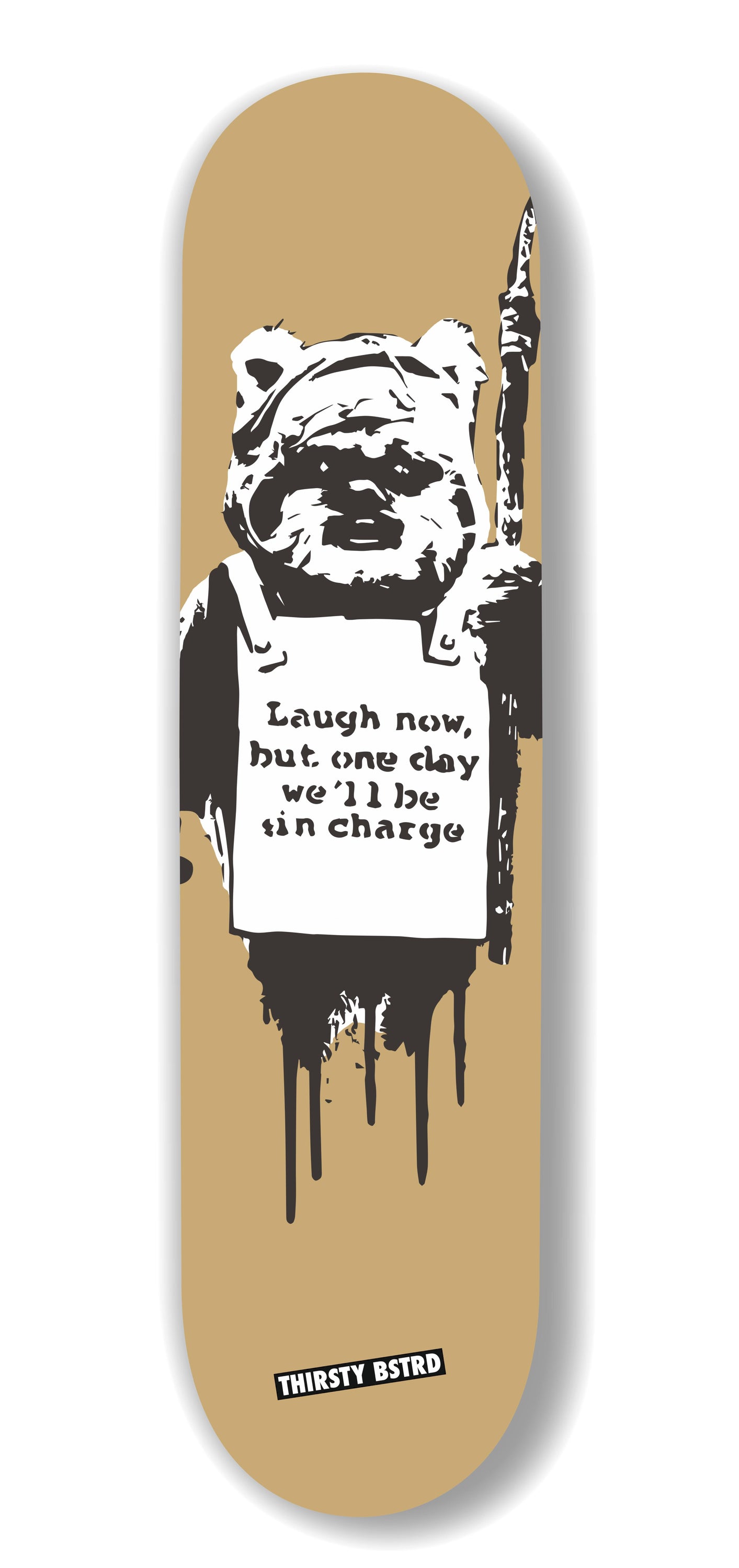 Limited edition Laugh Now Ewok SK8 skateboard by BSTRD, featuring vibrant artwork and high-quality printing.