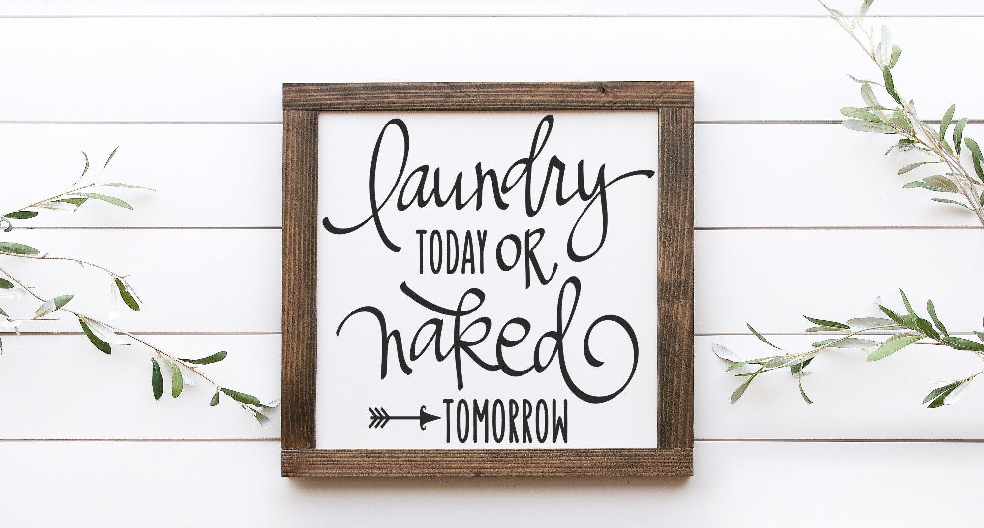 Laundry Today Or Naked Tomorrow Wood Sign, 11x11 inches, handmade from 100% wood with a matte white finish and humorous lettering.