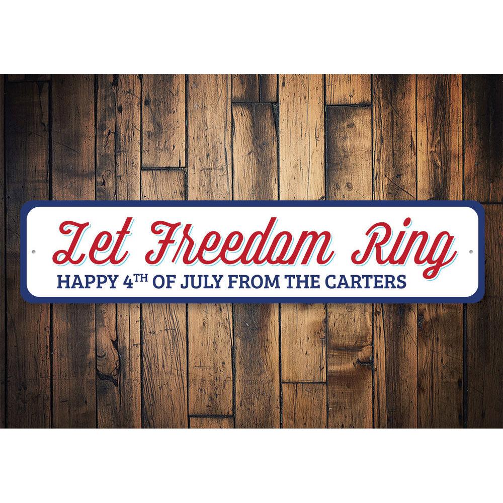 Let Freedom Ring Sign made of high-quality aluminum, featuring a decorative design suitable for indoor and outdoor use.