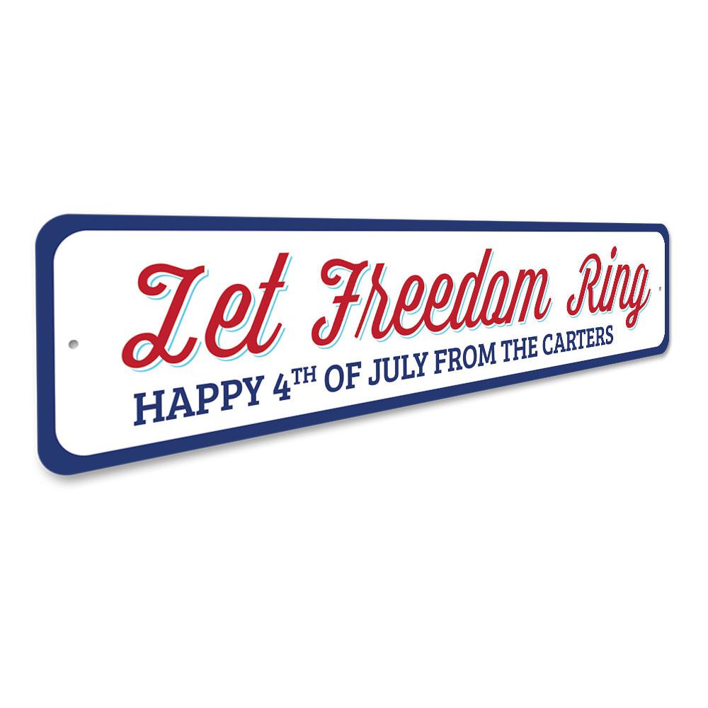 Let Freedom Ring Sign made of high-quality aluminum, featuring a decorative design suitable for indoor and outdoor use.