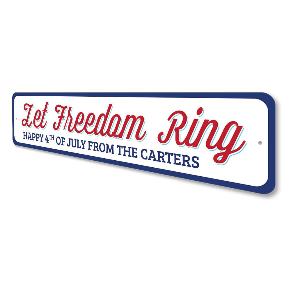 Let Freedom Ring Sign made of high-quality aluminum, featuring a decorative design suitable for indoor and outdoor use.