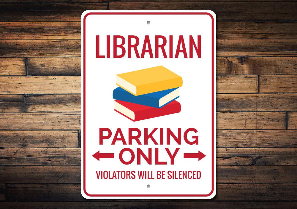 A vibrant Librarian Parking Sign made of durable aluminum, featuring clear text and pre-drilled holes for easy mounting.