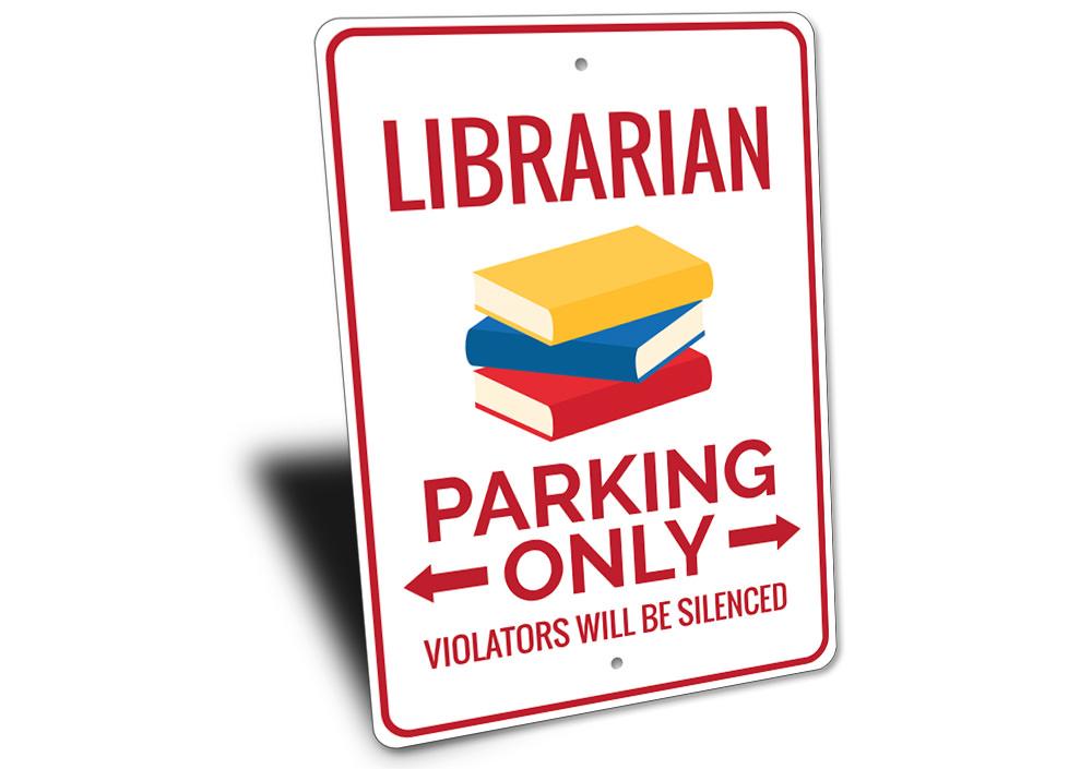 A vibrant Librarian Parking Sign made of durable aluminum, featuring clear text and pre-drilled holes for easy mounting.