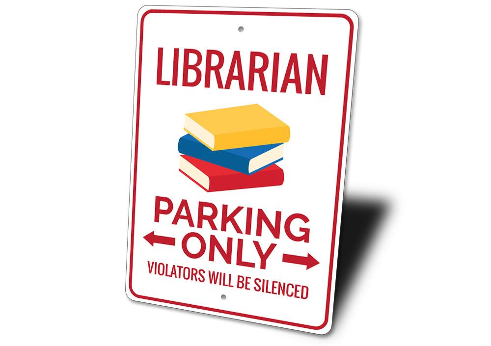 A vibrant Librarian Parking Sign made of durable aluminum, featuring clear text and pre-drilled holes for easy mounting.