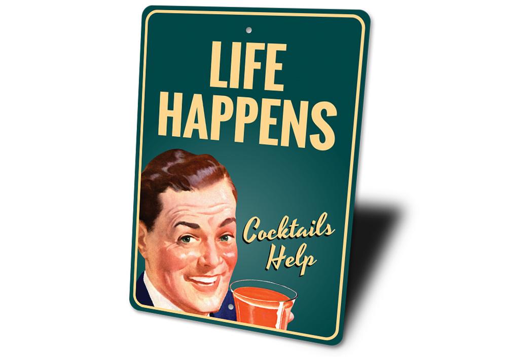 Life Happens Cocktails Help decorative sign made of aluminum, featuring vibrant colors and a fun design, perfect for home decor.