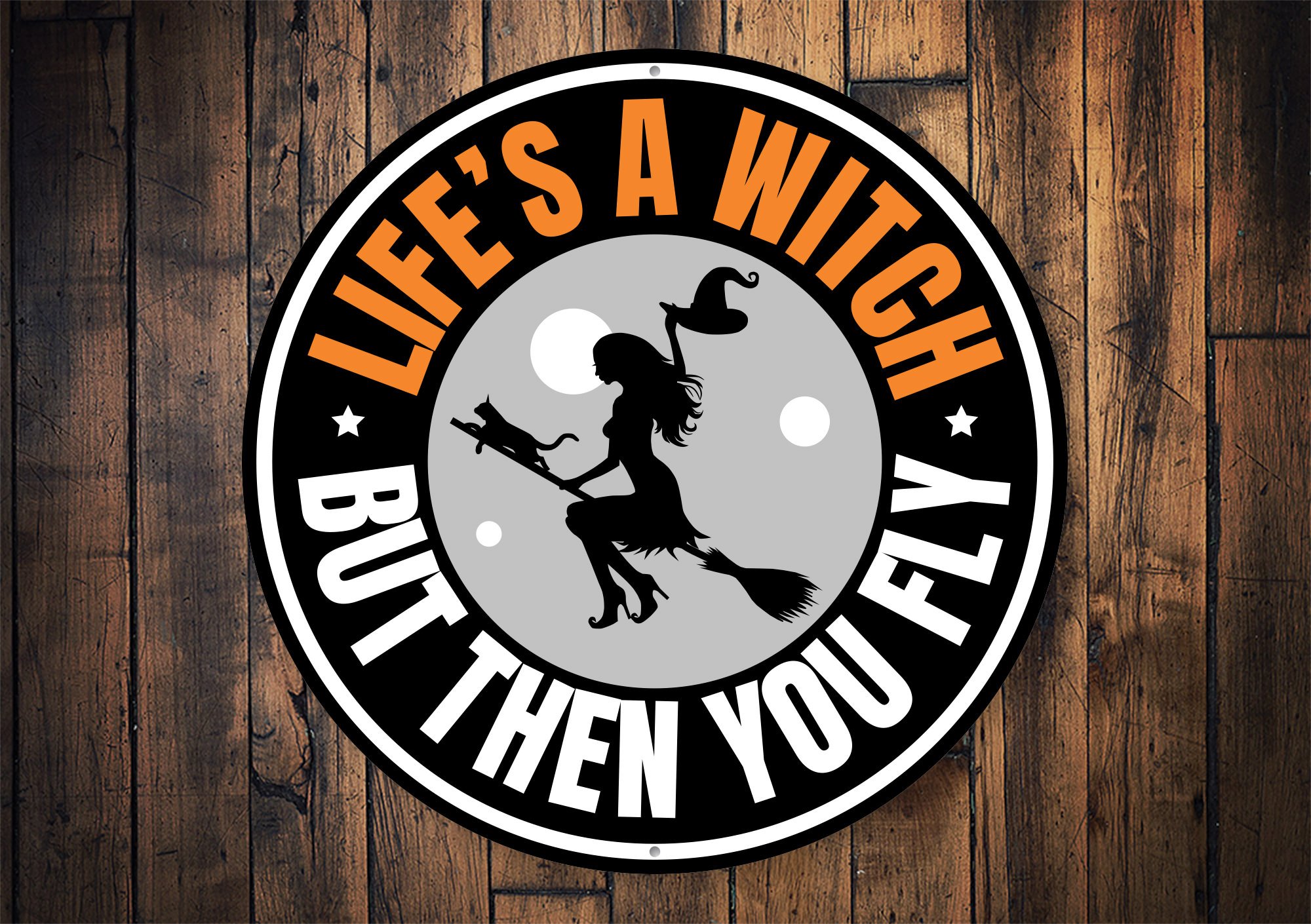 Life's a Witch Sign made of quality aluminum, featuring a whimsical design perfect for home decor.